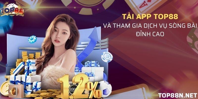 Tải App Top88 Nhanh Chóng Và Dễ Dàng Trong Vài Bước 6 Tai App Top88